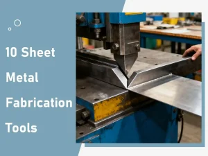 10 outils pour la fabrication de tôles